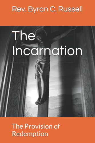 The Incarnation: The Provision of Redemption